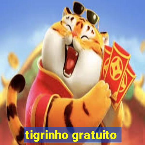 tigrinho gratuito